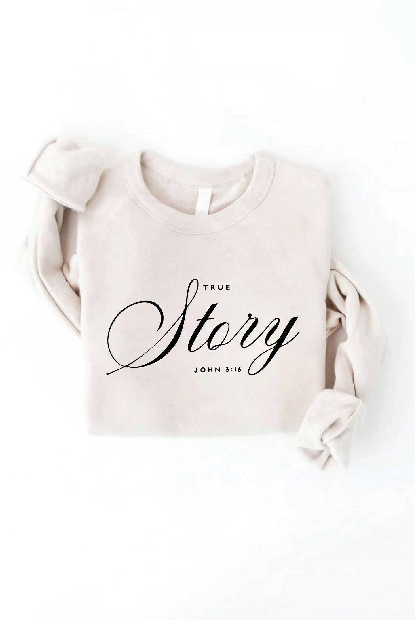 TRUE STORY JOHN 3:16 Cream Graphic Sweatshirt: