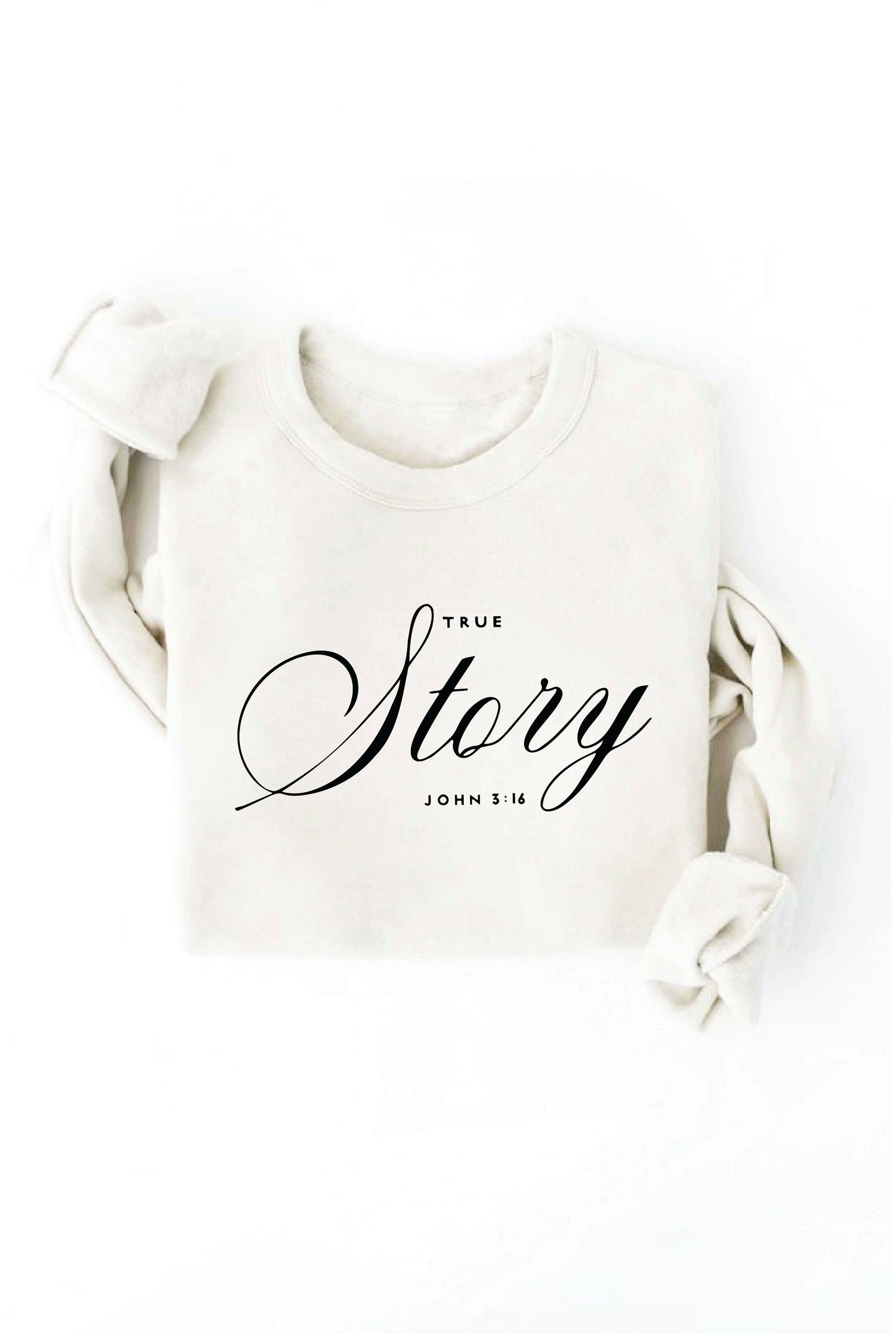 TRUE STORY JOHN 3:16 Cream Graphic Sweatshirt: